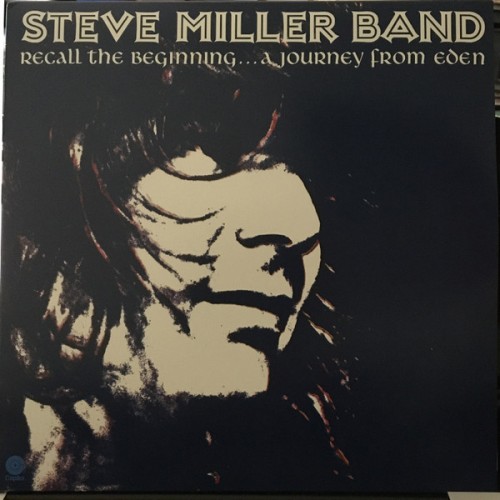 Виниловая пластинка Steve Miller Band, Recall The Beginning...A Journey From Eden